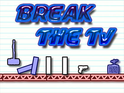 Break The Tv